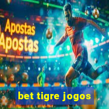 bet tigre jogos